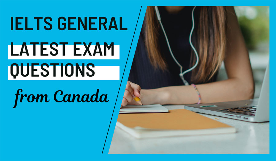Latest IELTS General Training Questions Canada January 2025