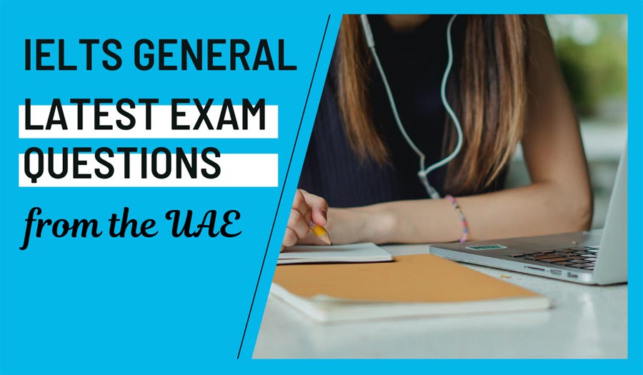 Latest IELTS General Training UAE Latest Questions October 2024