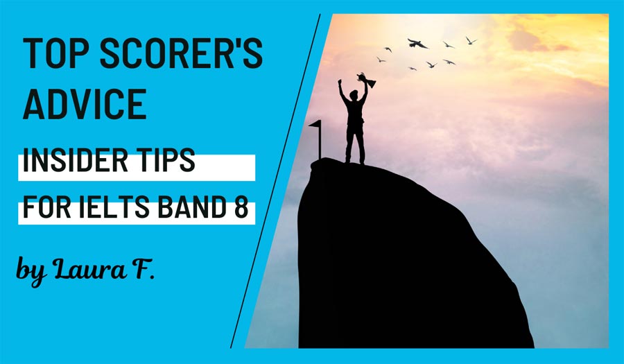 IELTS High Scorer's Advice Band 8 Tips October 2023
