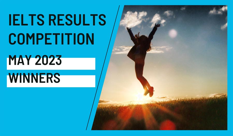 IELTS Results competition winners in May 2023