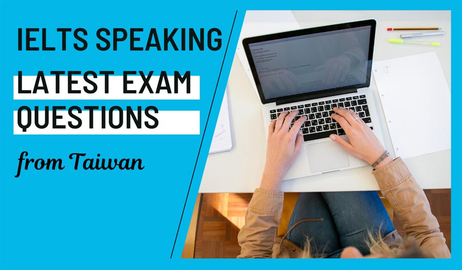 IELTS Speaking New Questions Taiwan April 2024